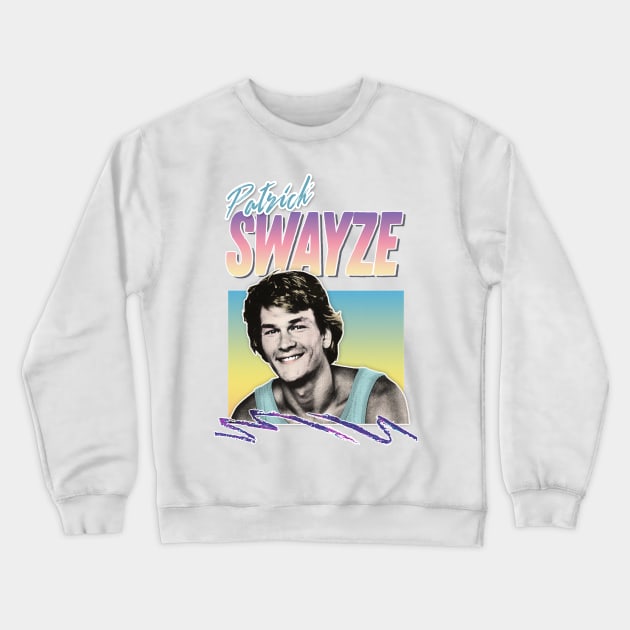 Patrick Swayze - Retro 90s Styled Fanart Design Crewneck Sweatshirt by DankFutura